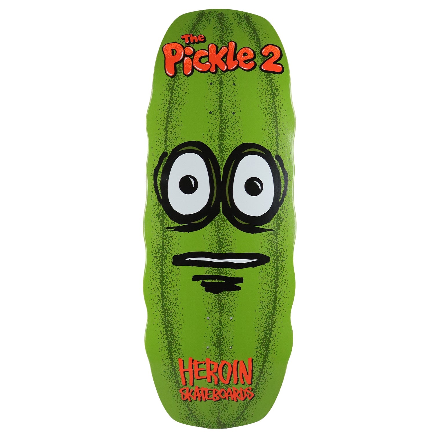 Heroin Skateboard Deck The Pickle 2 11.125" x 32"