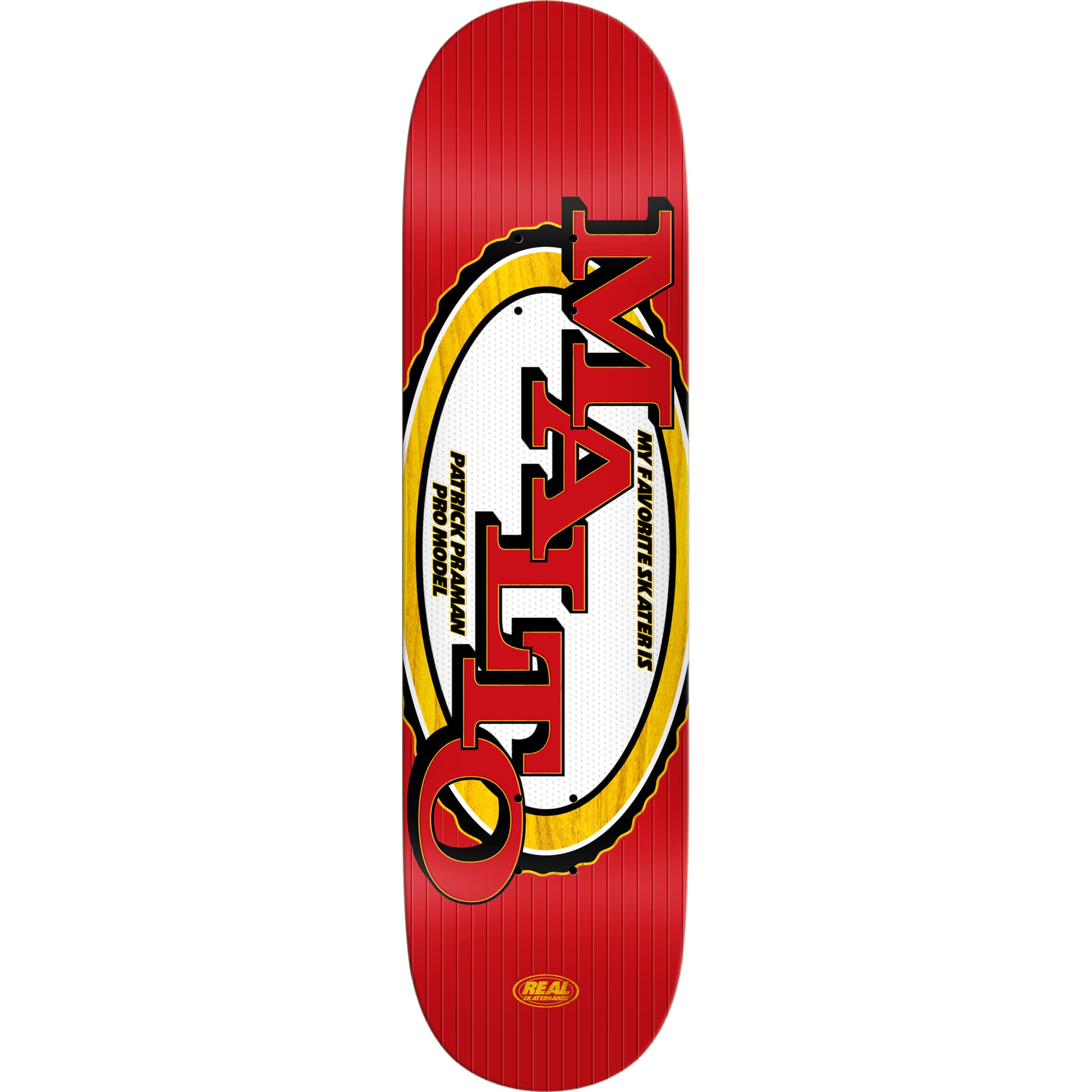 Real Praman Favourite Skater Skateboard Deck 8.5"